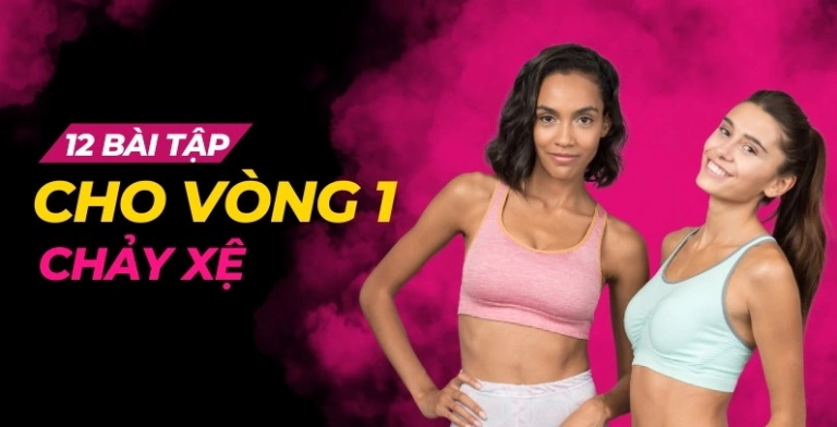 12 bài tập cho vòng 1 chảy xệ tại nhà săn chắc chỉ 10 phút mỗi ngày