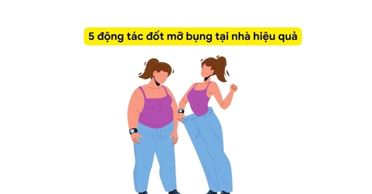5 Bài Tập Đốt Mỡ Bụng Dưới Hiệu Quả Tại Nhà Cho Năm 2026