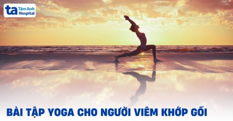 9 Bài tập yoga chữa đau khớp gối hiệu quả tại nhà
