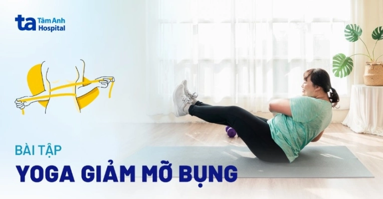9 bài tập yoga giảm mỡ bụng hiệu quả tại nhà cho phái nữ