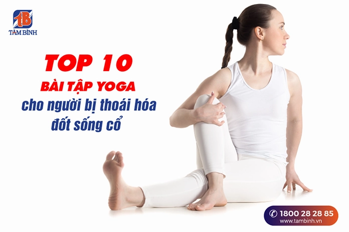Bài tập Yoga cho người thoái hóa đốt sống cổ: Giảm đau và phục hồi hiệu quả