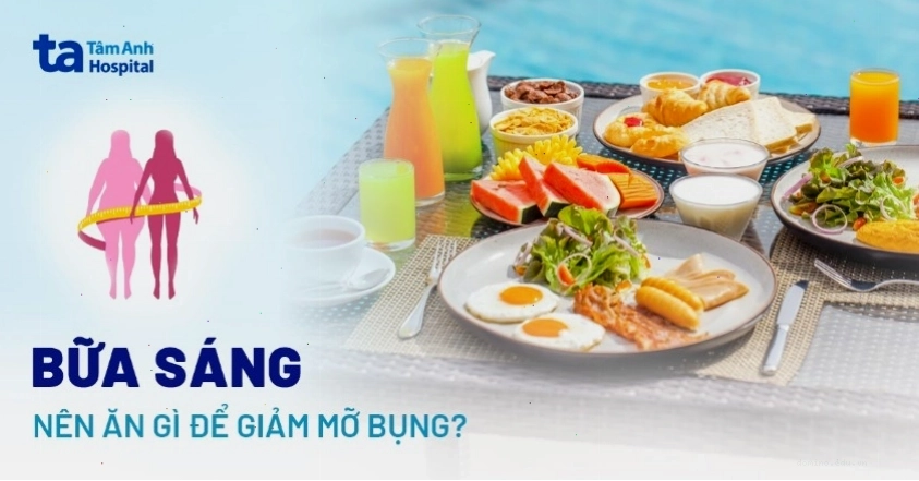 Bữa sáng lành mạnh giúp kiểm soát cân nặng và giảm mỡ bụng