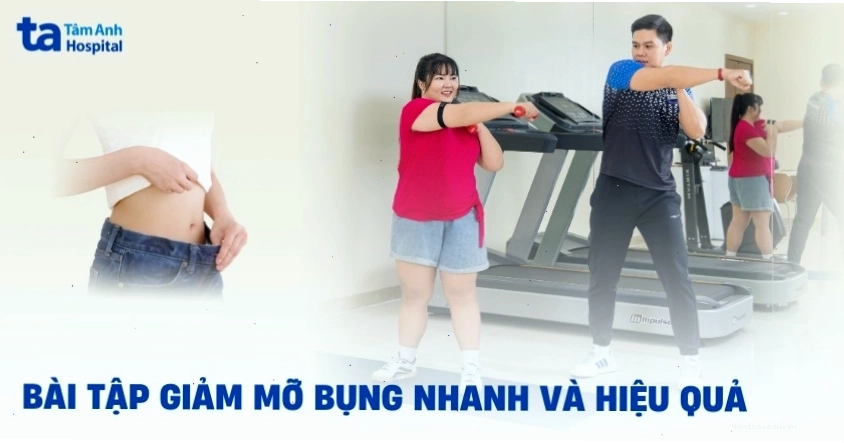 Các bài tập giảm mỡ bụng hiệu quả kết hợp chế độ ăn uống khoa học