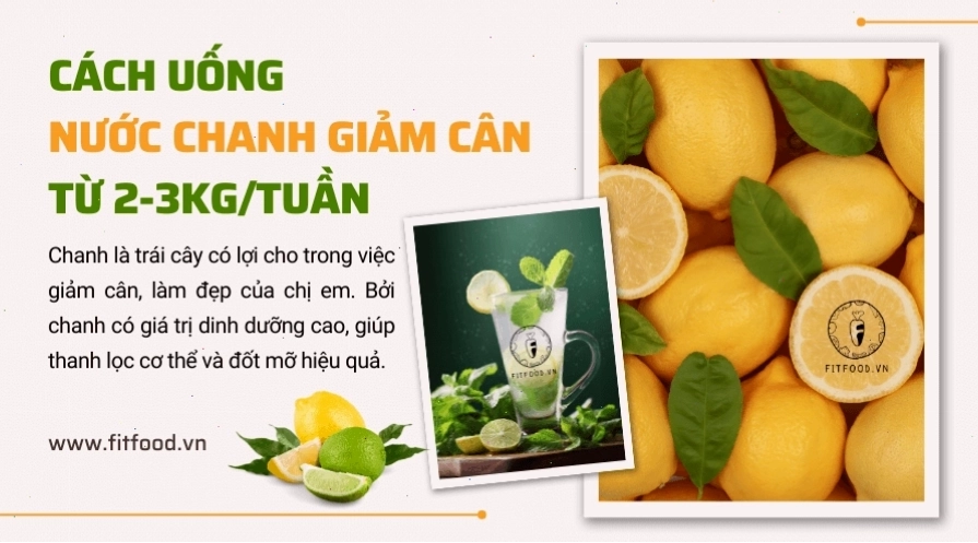 Cách uống nước chanh giảm cân từ 2 - 3kg chỉ trong 1 tuần