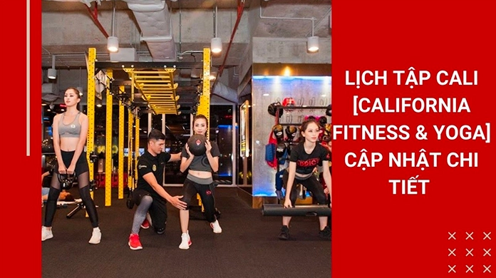 CFYC Lịch Tập: Hướng Dẫn Chi Tiết Tại California Fitness & Yoga