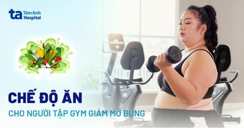 Chế độ ăn cân bằng với nhiều rau xanh và protein là yếu tố quan trọng để giảm mỡ bụng khi tập gym