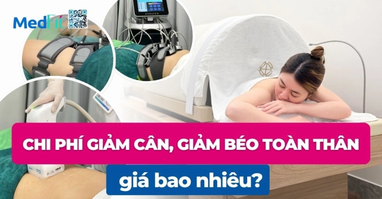 Chi phí giảm béo toàn thân 2026: Bảng giá chi tiết và yếu tố ảnh hưởng