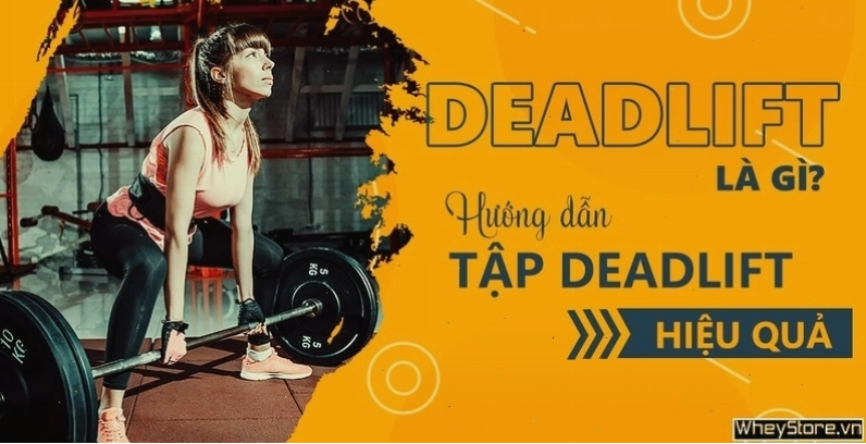 Cơ bắp phát triển toàn diện nhờ bài tập Deadlift