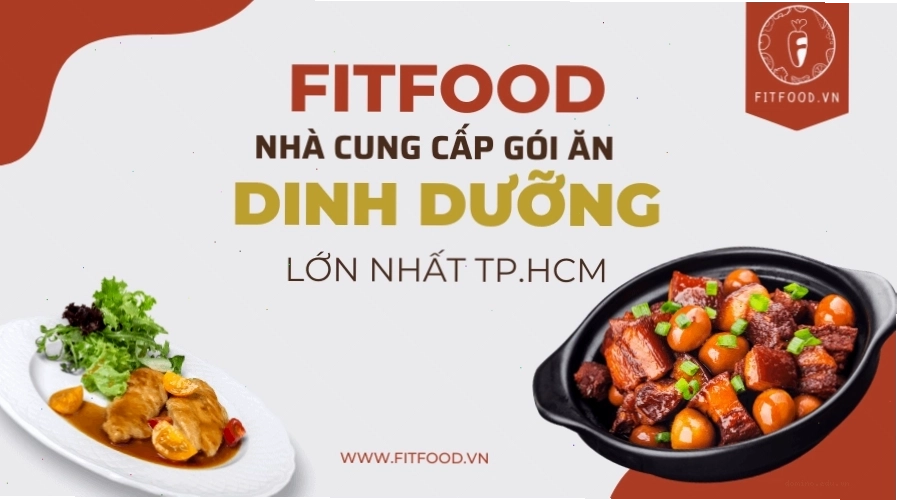 Fitfood - nhà cung cấp gói ăn giảm cân theo tháng, hỗ trợ giao hàng tận nơi