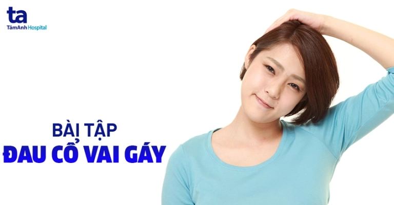 Giải pháp Toàn diện: Bài tập chữa đau vai gáy tại nhà hiệu quả