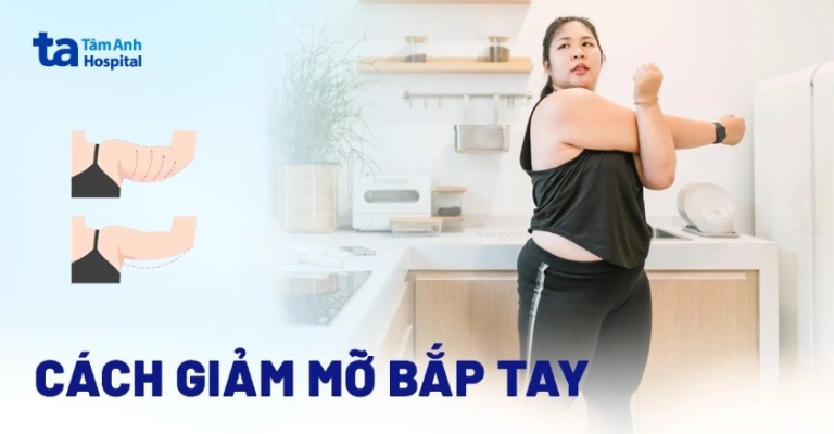 Giảm mỡ bắp tay hiệu quả chỉ trong 1 tuần tại nhà