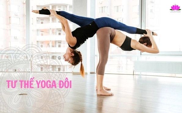 Khám phá 7 tư thế Yoga đôi đơn giản giúp tăng cường sức khỏe và gắn kết