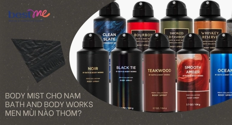 Khám phá Body Mist Bath and Body Works Men: Mùi hương nam tính nào phù hợp với bạn?