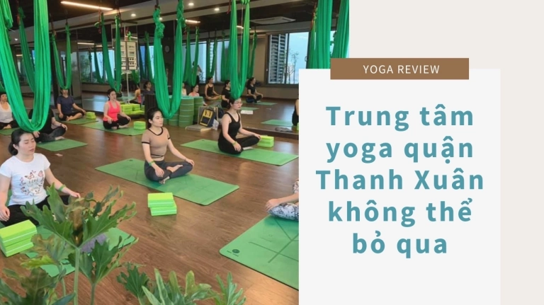 Khám phá các trung tâm yoga tại Hà Nội và chi phí tập luyện năm 2026