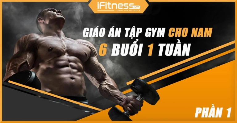 Lịch Tập Gym 6 Buổi/Tuần: Hướng Dẫn Chi Tiết Cho Nam & Nữ Năm 2026