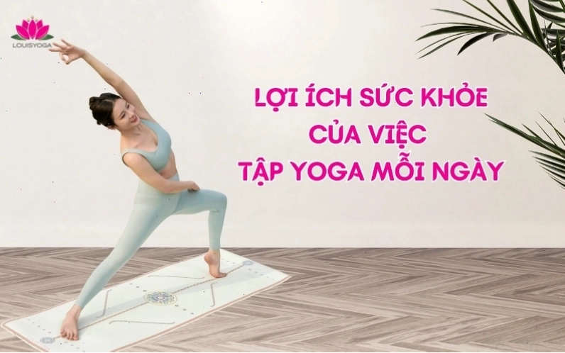 Lợi ích sức khỏe của việc tập yoga hàng ngày