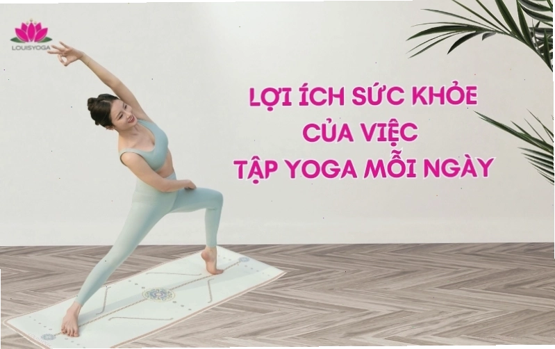 Lợi ích sức khỏe của việc tập yoga hàng ngày