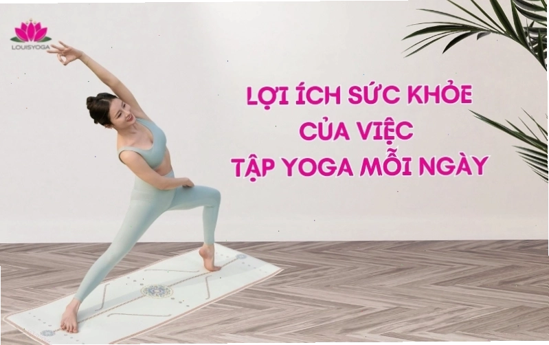 Lợi ích sức khỏe của việc tập yoga hàng ngày
