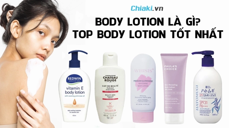 Lotion Body là gì? Khám phá công dụng và các loại dưỡng thể phổ biến