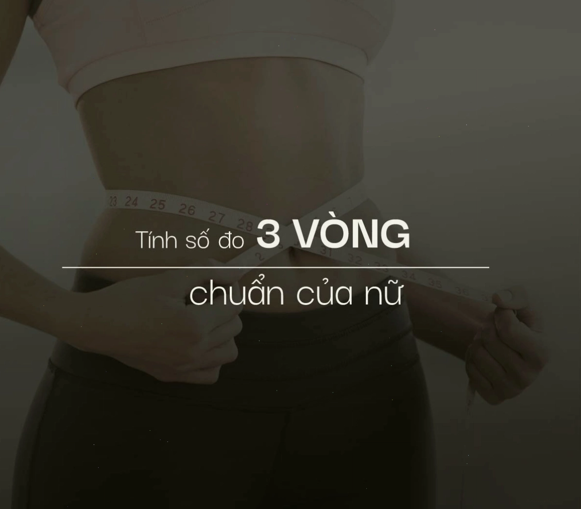 Minh họa cách tính số đo 3 vòng chuẩn của nữ theo chiều cao cân nặng