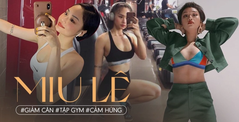 Miu Lê và hành trình giảm cân đầy cảm hứng: Bí quyết và sự thay đổi ngoạn mục