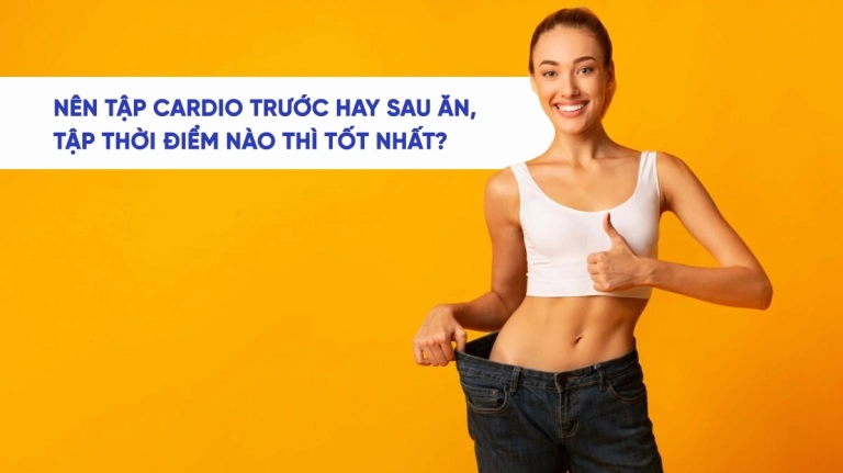 Nên tập Cardio khi nào để tối ưu sức khỏe và vóc dáng 2026?