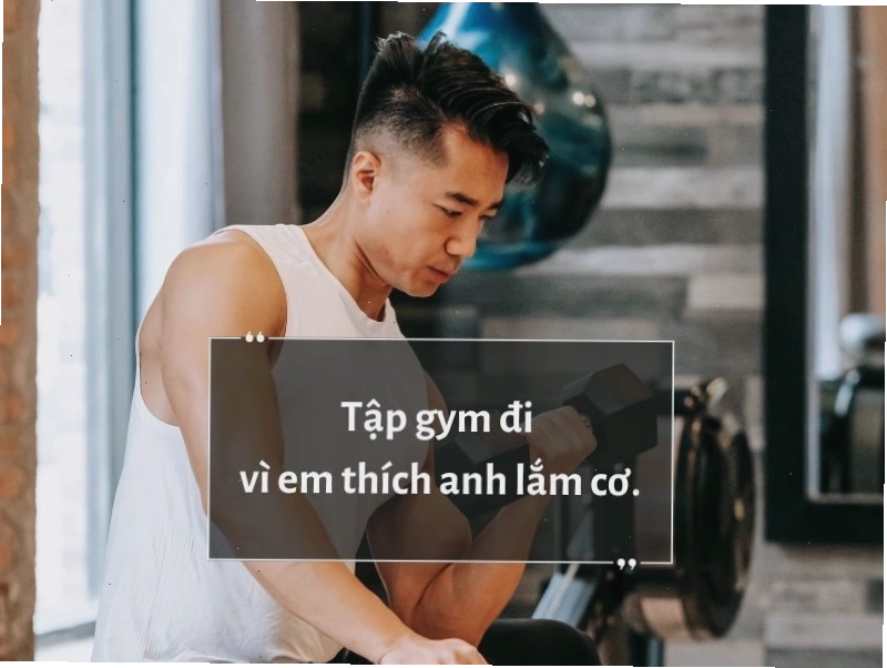 Những câu stt gym thả thính hài hước giúp ghi điểm với crush