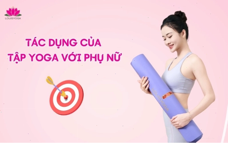 Tác dụng của tập Yoga với phụ nữ