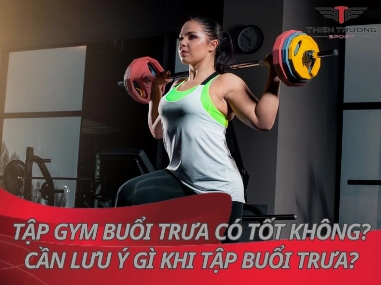 Tập Gym Buổi Trưa: Lợi Ích, Tác Hại Và Lưu Ý Cho Người Bận Rộn