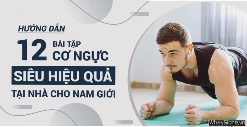 Tập luyện tại nhà để có cơ ngực săn chắc