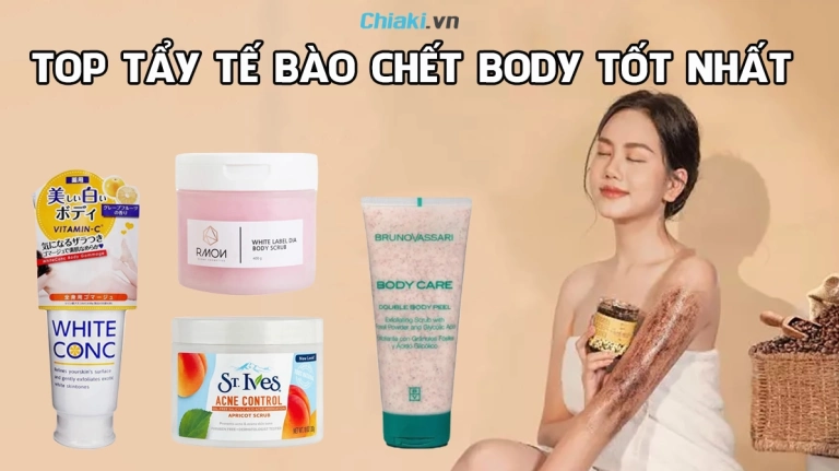 Top 10 Tẩy Tế Bào Chết Body Tốt Nhất 2026: Da Mịn Màng, Rạng Rỡ