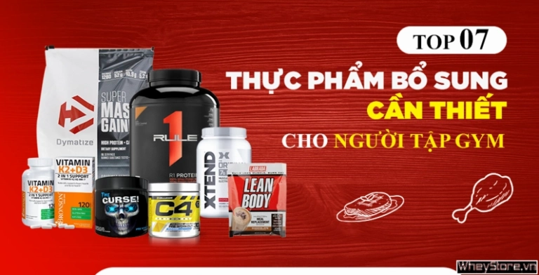 Top 10 Thực Phẩm Bổ Sung Cần Thiết Cho Người Tập Gym Tối Ưu Hiệu Suất