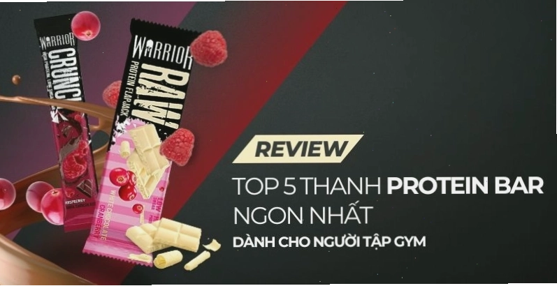 Top 5 thanh Protein bar ngon nhất dành cho người tập Gym