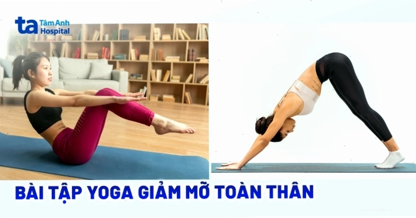 Yoga giảm mỡ toàn thân mang lại vóc dáng thon gọn