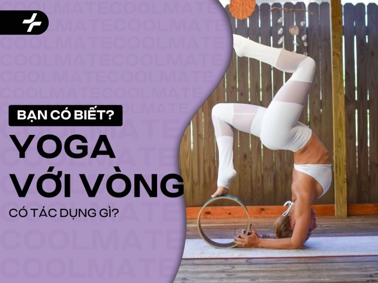 Yoga với vòng bài tập đột phá cho vóc dáng hoàn hảo